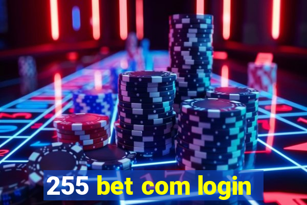 255 bet com login